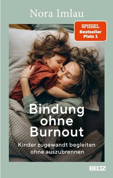 Bindung ohne Burnout - Nora Imlau beltz