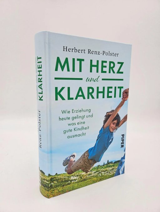 Mit Herz und Klarheit (Herbert Renz-Polster) Piper
