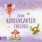 Meine Kindergartenfreunde - Feen Verlag