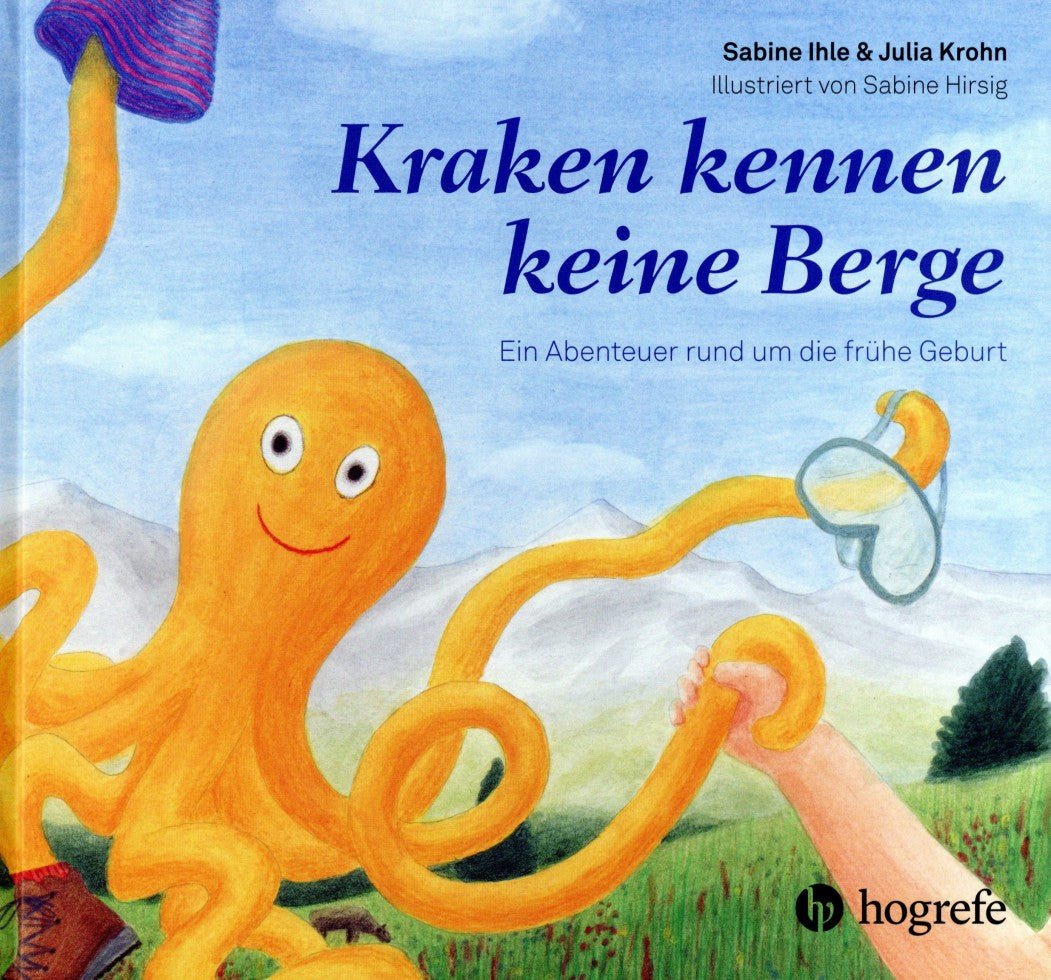 Kraken kennen keine Berge - Ein Abenteuer rund um die frühe Geburt - Familienbande - Kösel