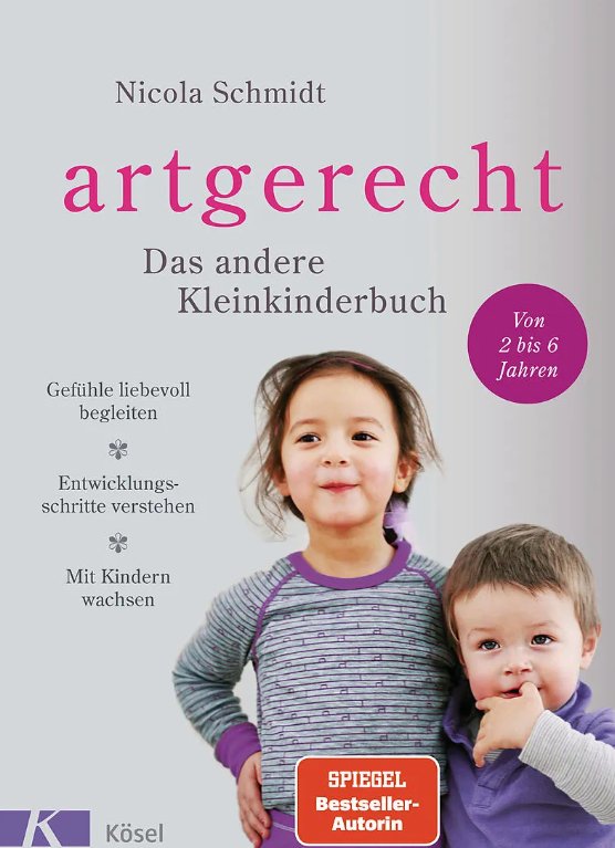 Artgerecht, das andere Kleinkinderbuch (2-6 Jahre) Kösel