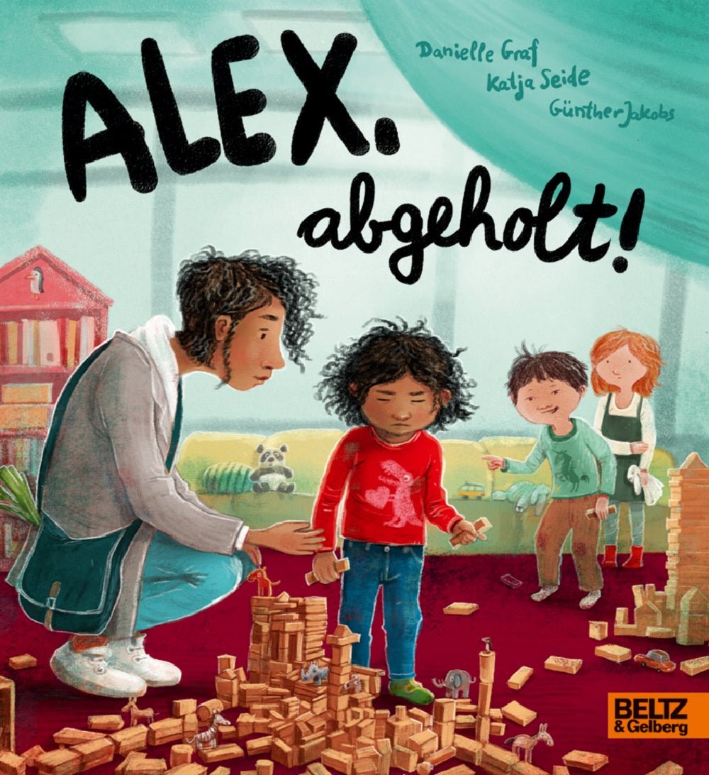 ALEX, abgeholt! - Familienbande - beltz