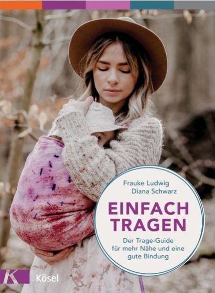 Einfach tragen - Frauke Ludwig / Diana Schwarz Kösel