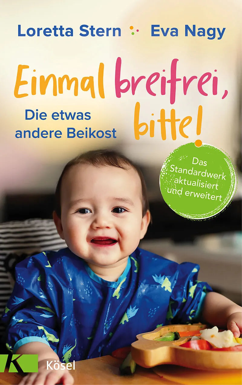 Einmal breifrei, bitte - Die etwas andere Beikost Kösel