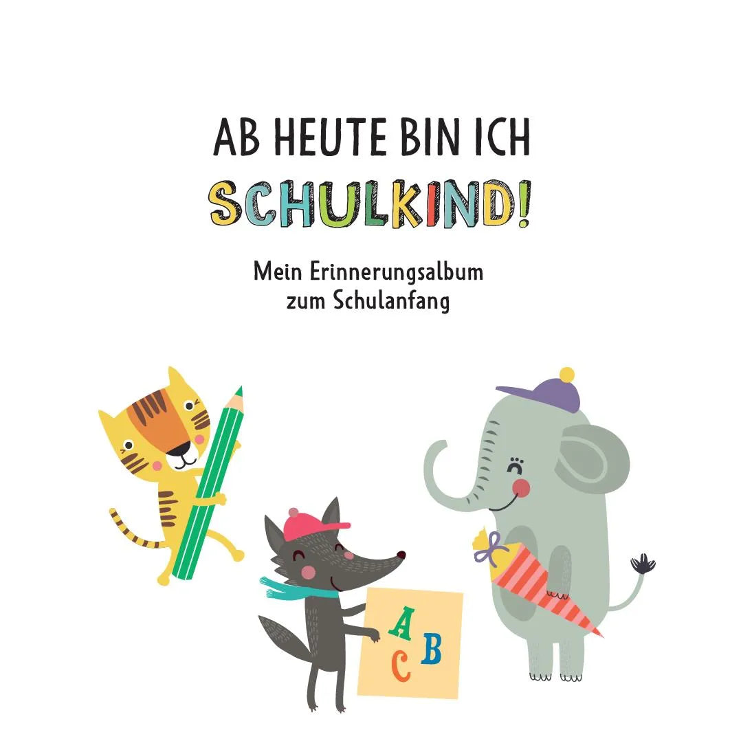 "Ab heute bin ich Schulkind" von von pen 2nature Verlag