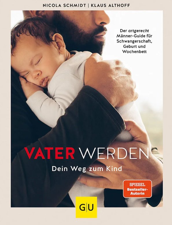 Vater werden - Dein Weg zum Kind - Familienbande